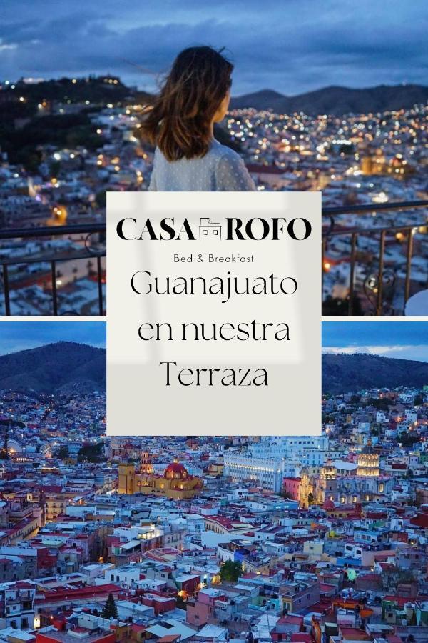 Casa Rofo Bed and Breakfast Γκουαναχουάτο Εξωτερικό φωτογραφία